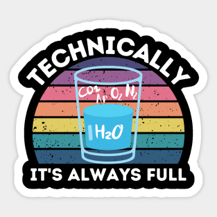 Technically It's Always Full Science Humor Sticker